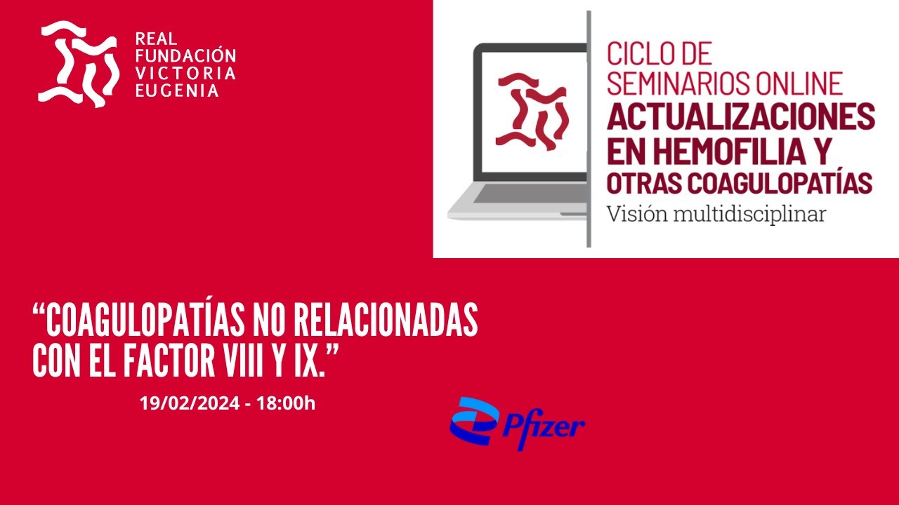 Seminario Online: Coagulopatías no relacionadas con el factor VIII y IX.