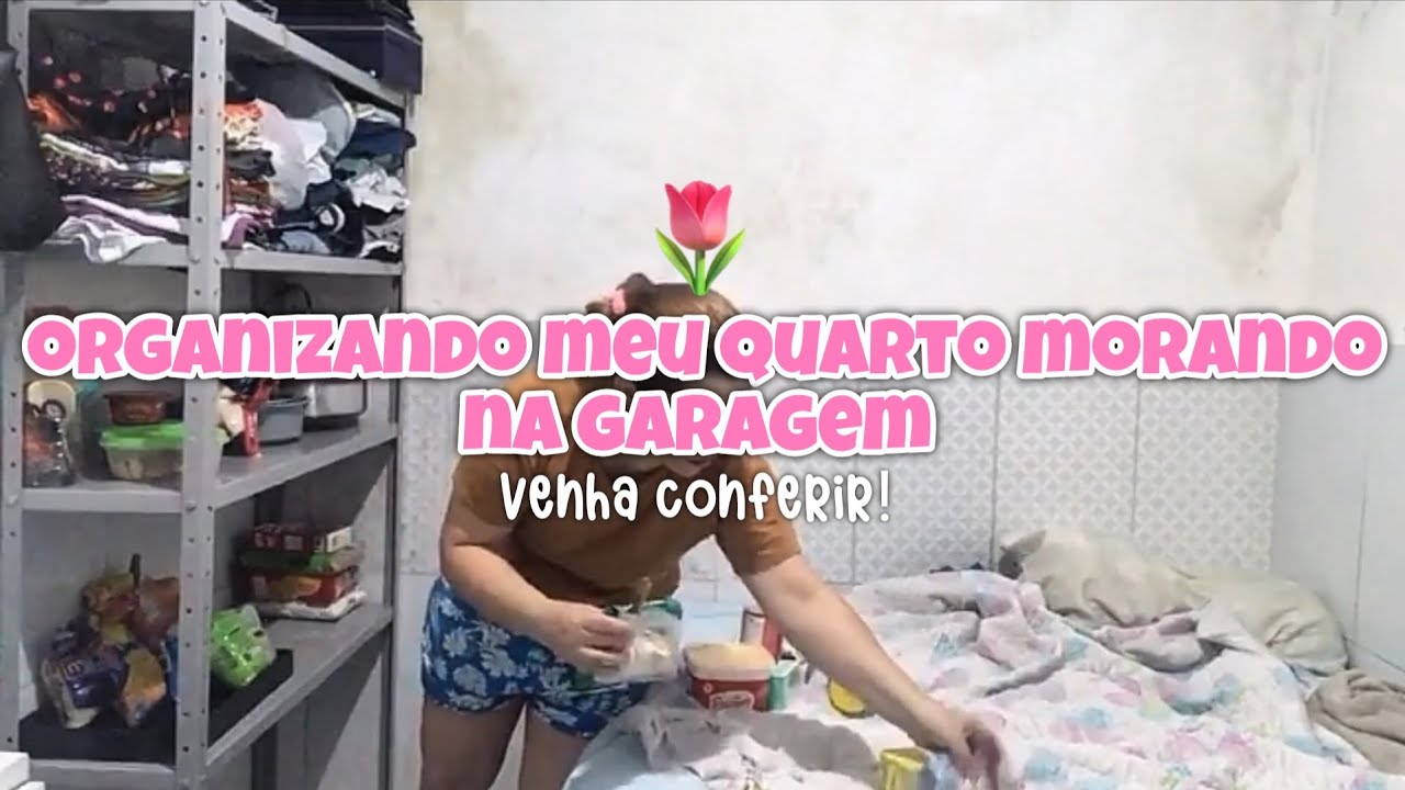 ORGANIZANDO MEU QUARTO MORANDO NA GARAGEM!