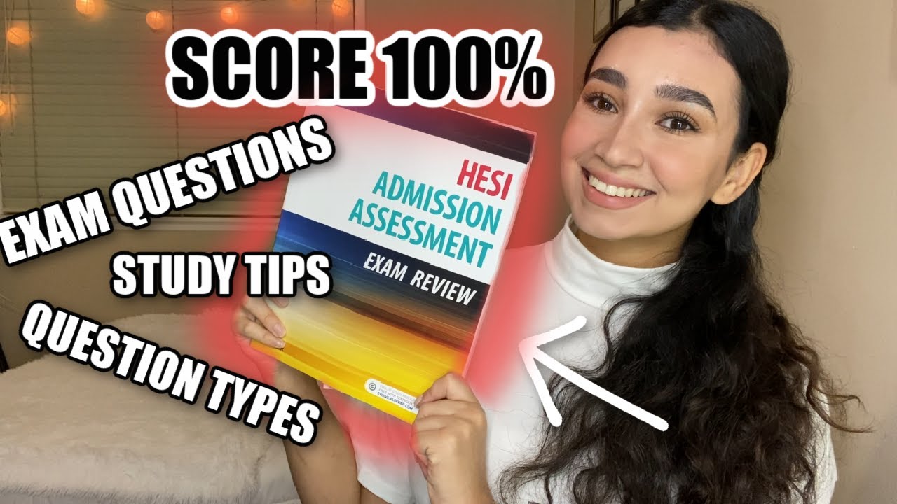 HESI NURSING ENTRANCE EXAM:  EXAM QUESTIONS/QUESTION TYPES + EVERYTHING YOU NEED TO KNOW TO PASS