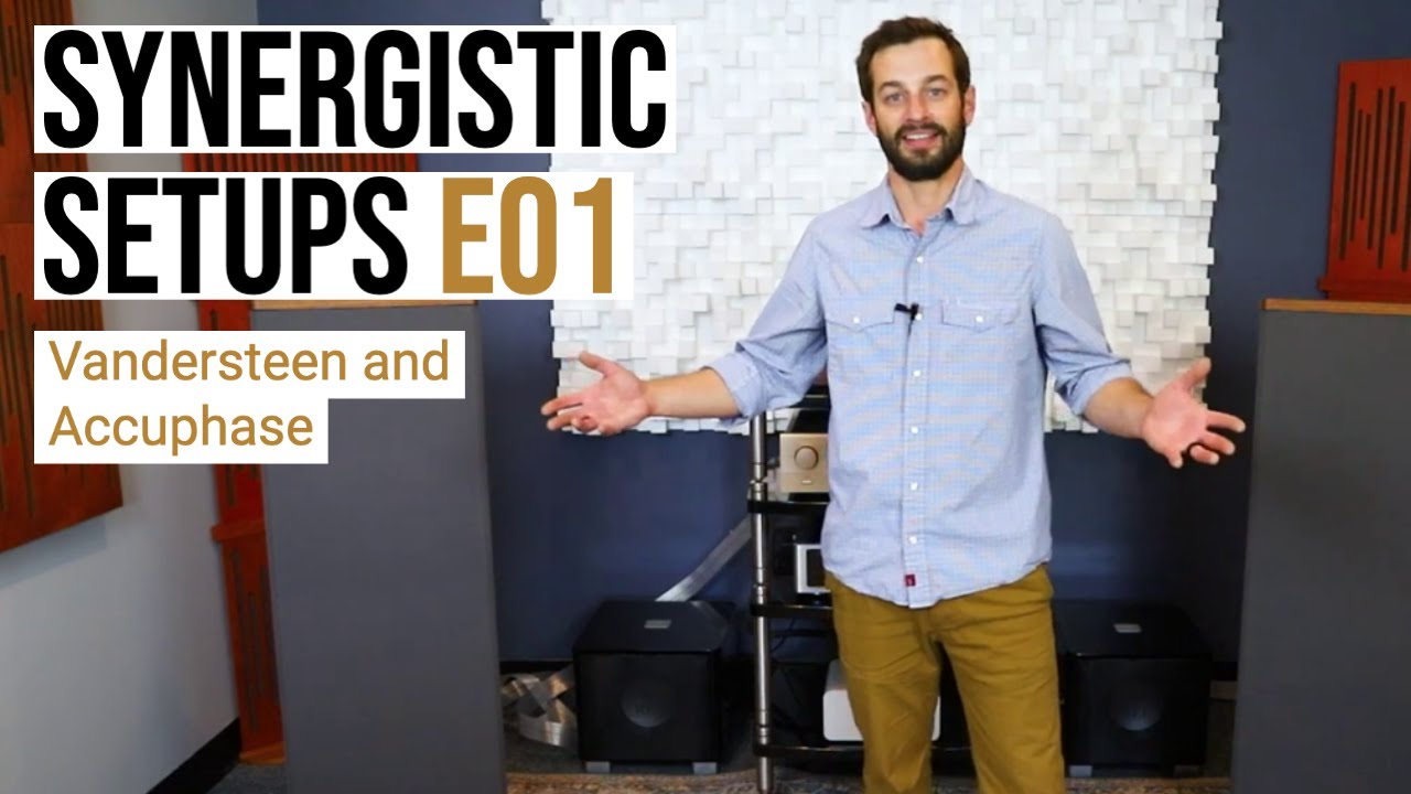 Synergistic Setups E01 - Vandersteen and Accuphase