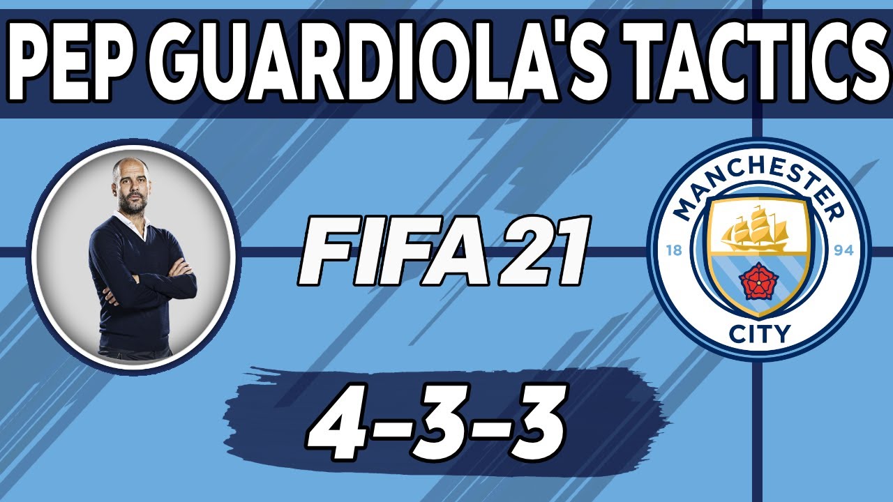 Recreate Pep Guardiola's Manchester City Tactics in FIFA 21 | Custom Tactics Explained