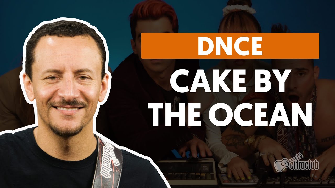 Cake By The Ocean - DNCE (aula de baixo)