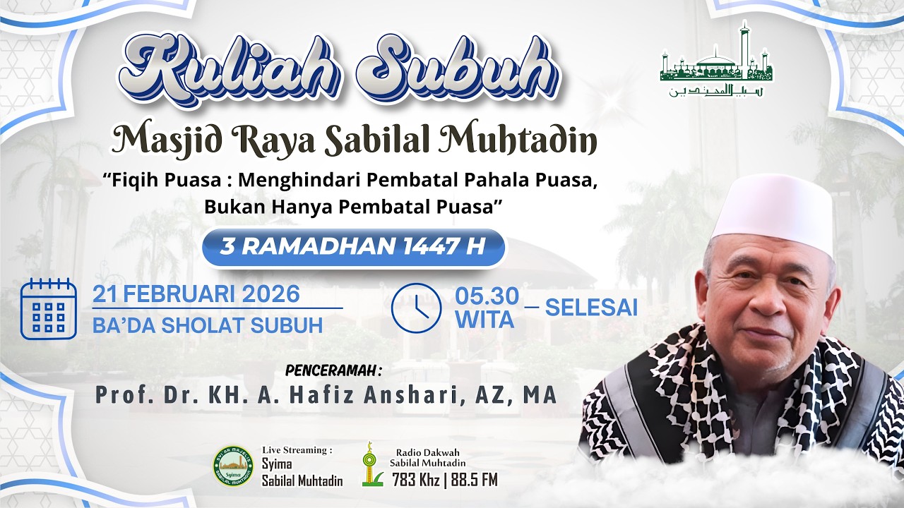 Kuliah Subuh 3 Ramadhan 1447 H - Masjid Raya Sabilal Muhtadin