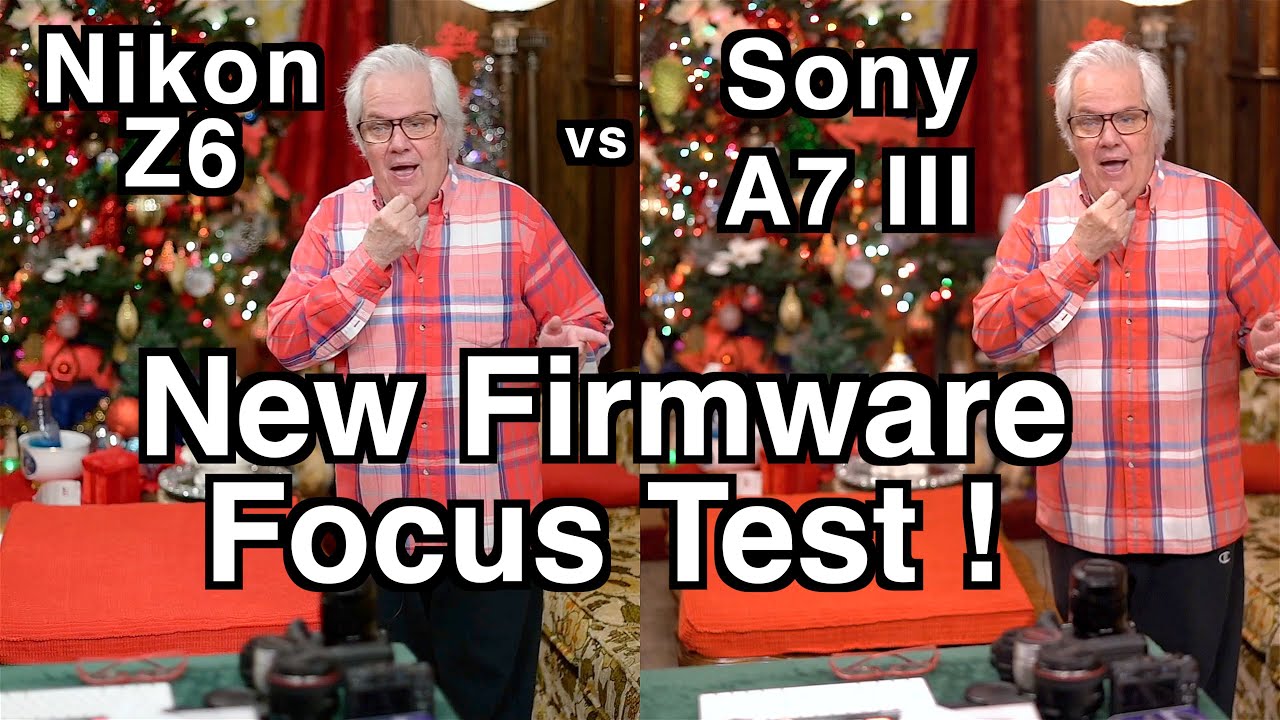 Nikon Z6 vs Sony A7 III Focus Test with 3.0 Firmware