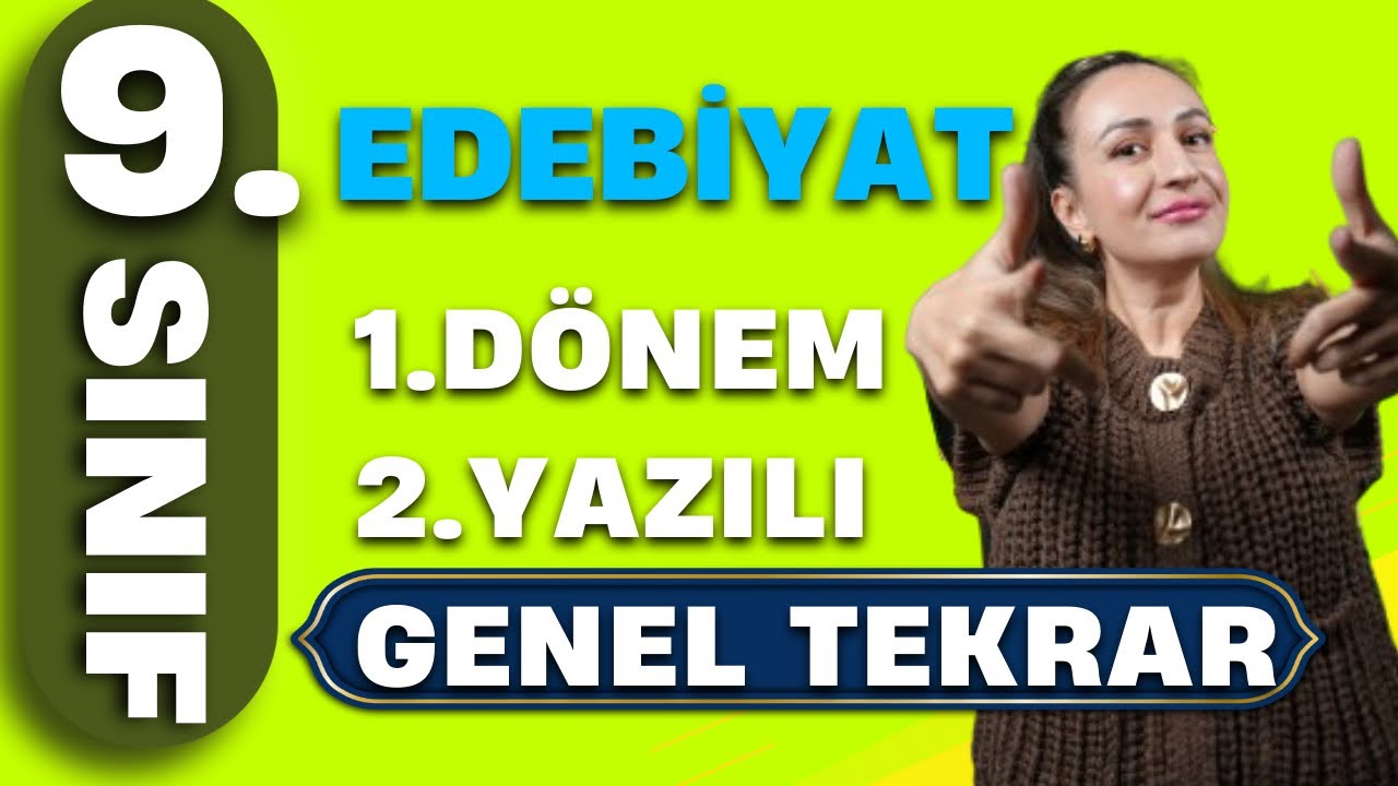 9 SINIF EDEBİYAT 1.DÖNEM 2.YAZILI FULL TEKRAR