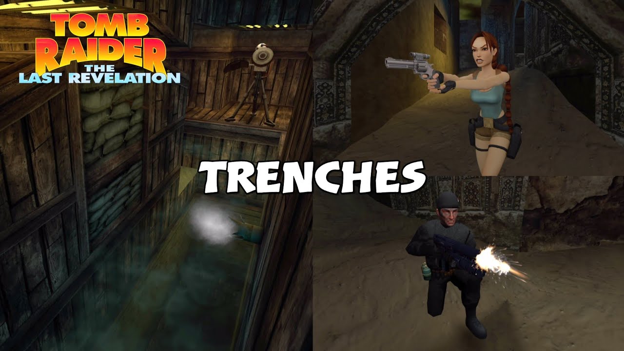 Tomb Raider IV: The Last Revelation Remastered - Trenches