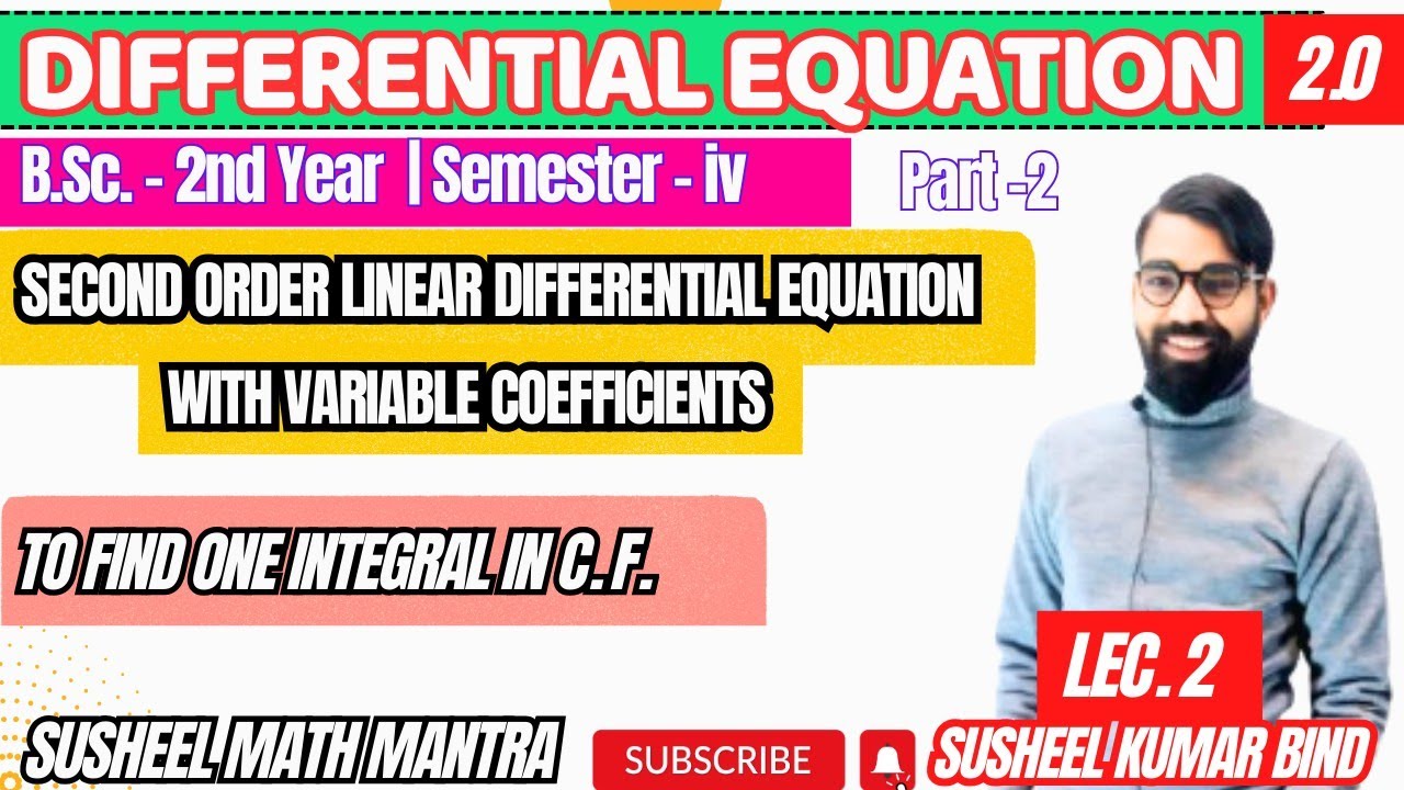 B.Sc.-iv (sem) Math| Differential Equation| Lec.-2| L.E.of second order with variable coefficients|