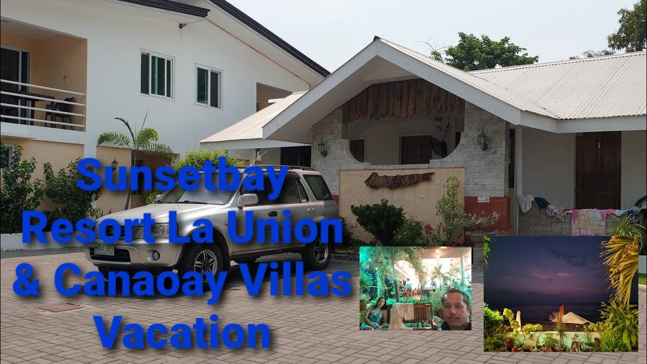 Canaoay Villas &  Sunsetbay beach resort La Union