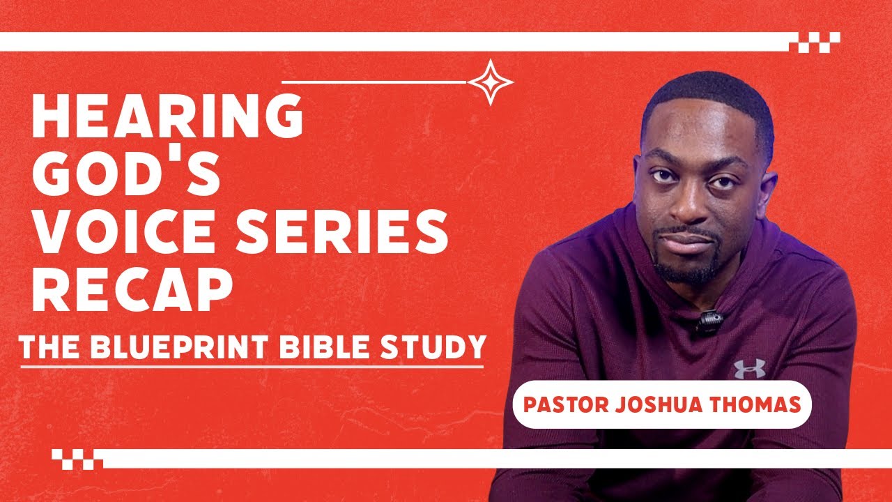 Hearing God's Voice Series Recap | Blueprint Bible Study Ep. 12