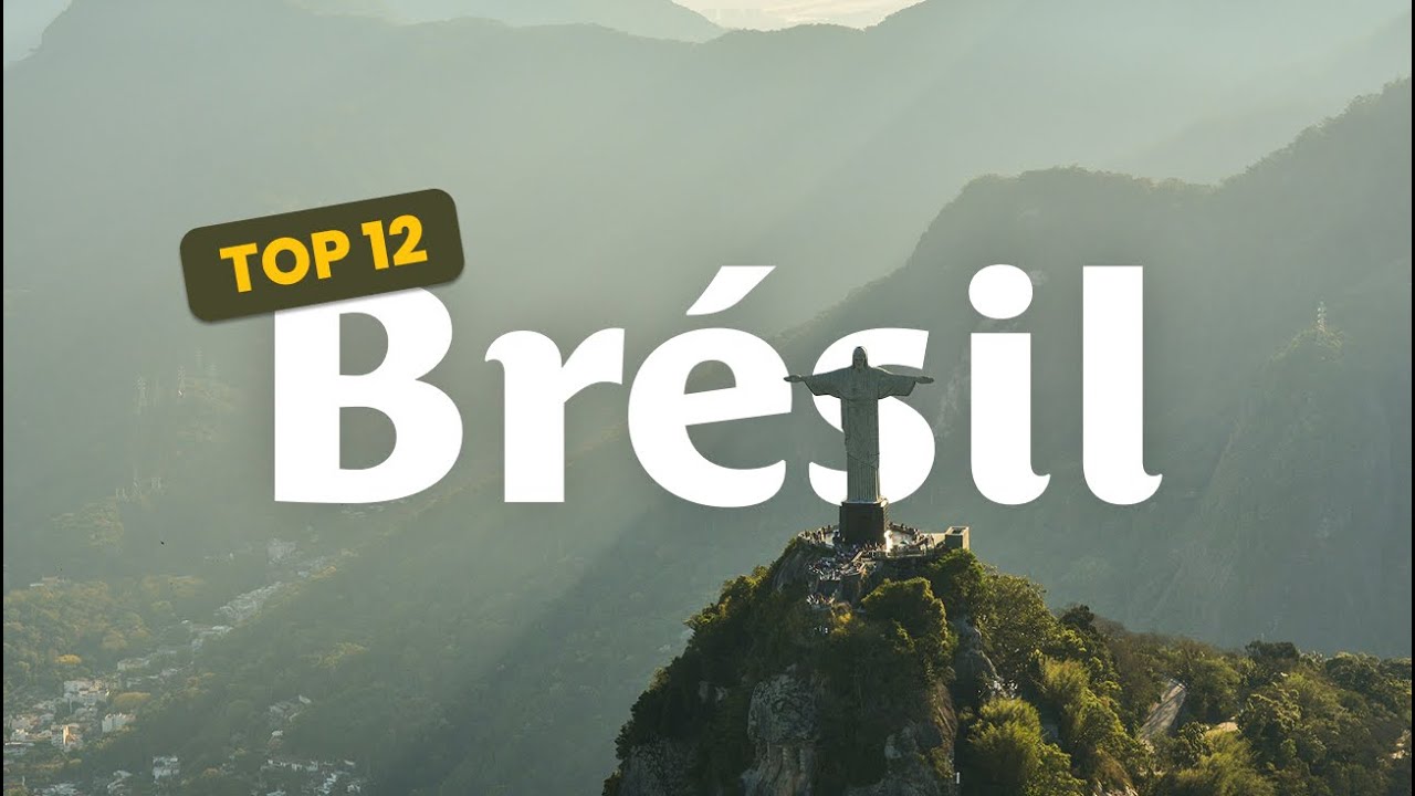 Top 12 des incontournables du Brésil