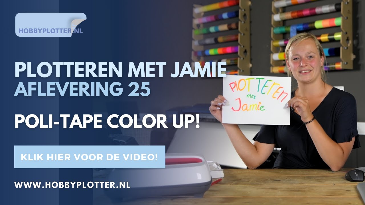 Plotteren met Jamie - Poli-Tape Colour Up!
