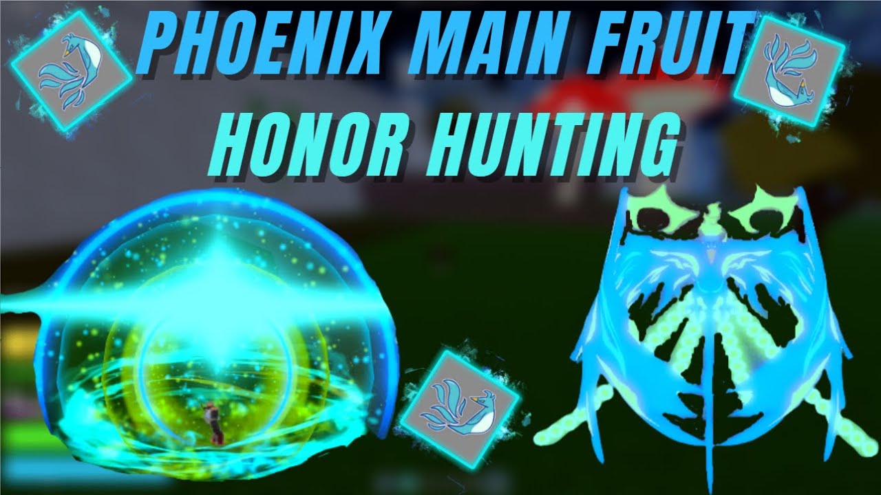 {Phoenix fruit main} | Honor hunting ~ BRAII