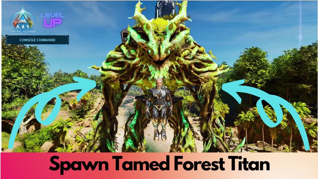 Tamed Forest Titan Spawn Command | Ark Survival Ascended