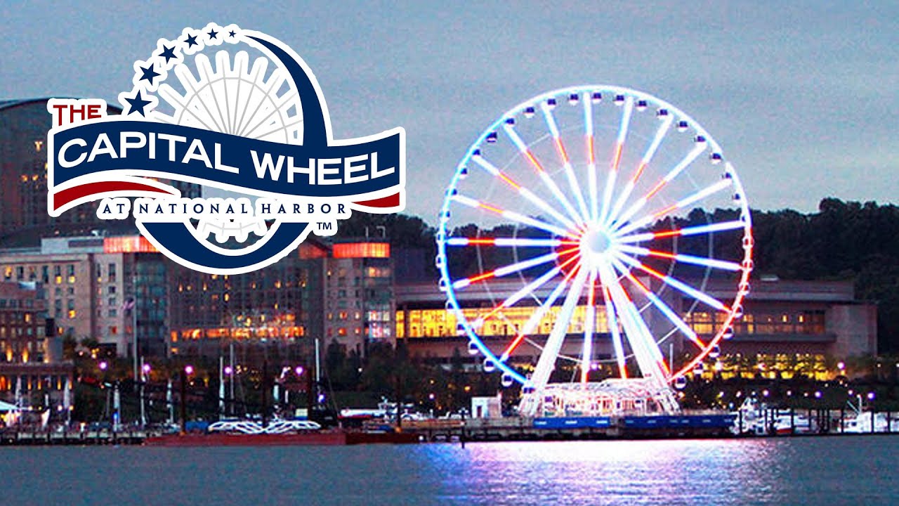 The Capital Wheel at National Harbor