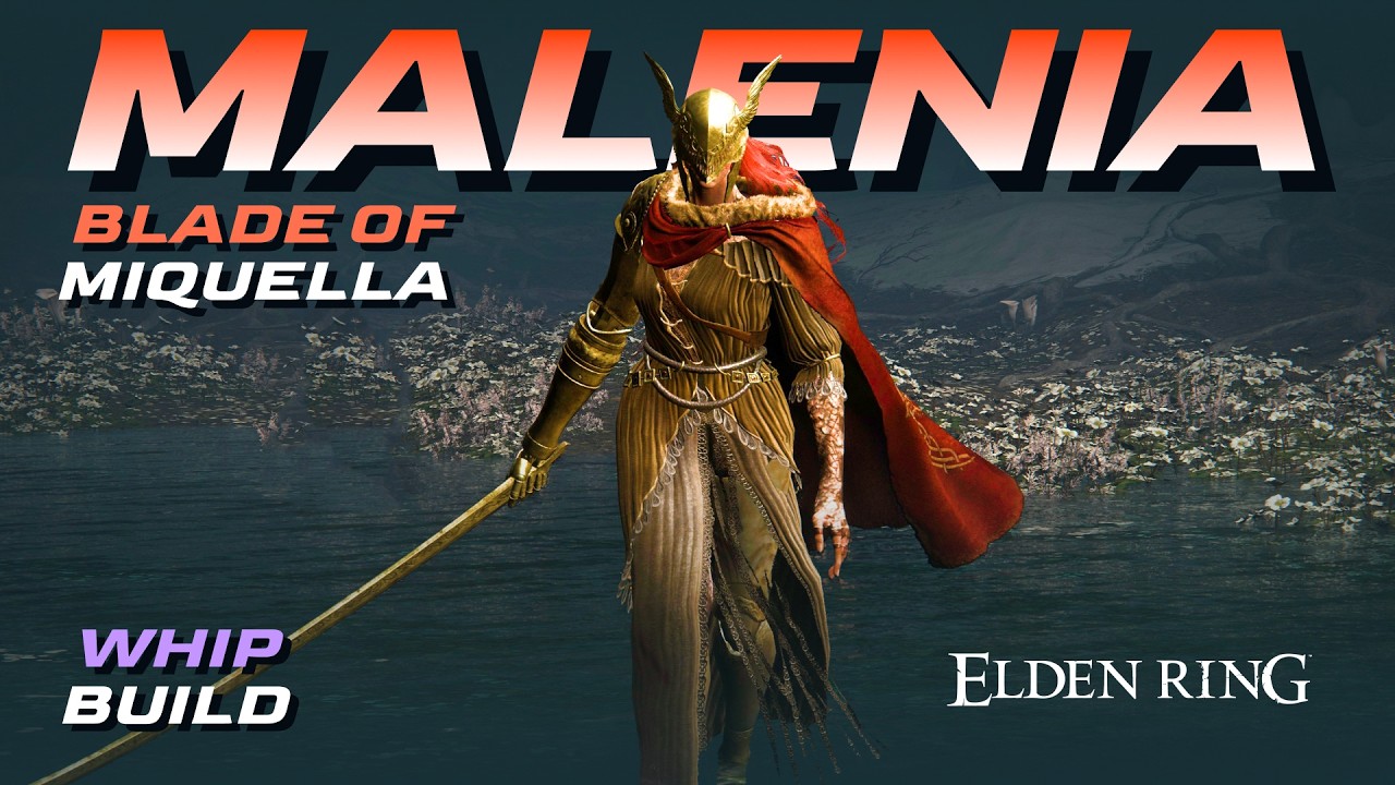 Elden Ring: Malenia, Blade of Miquella – Whip Build