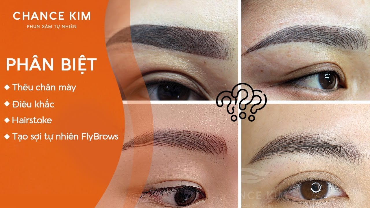 PHÂN BIỆT: THÊU, ĐIÊU KHẮC, HAIRSTROKE VÀ TẠO SỢI TỰ NHIÊN FLYBROWS