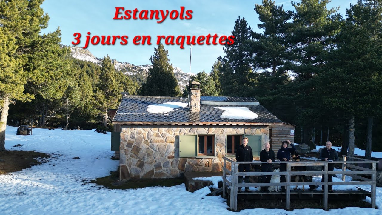 Camp de base au refuge des Estanyols. 3 Jours en raquettes.
