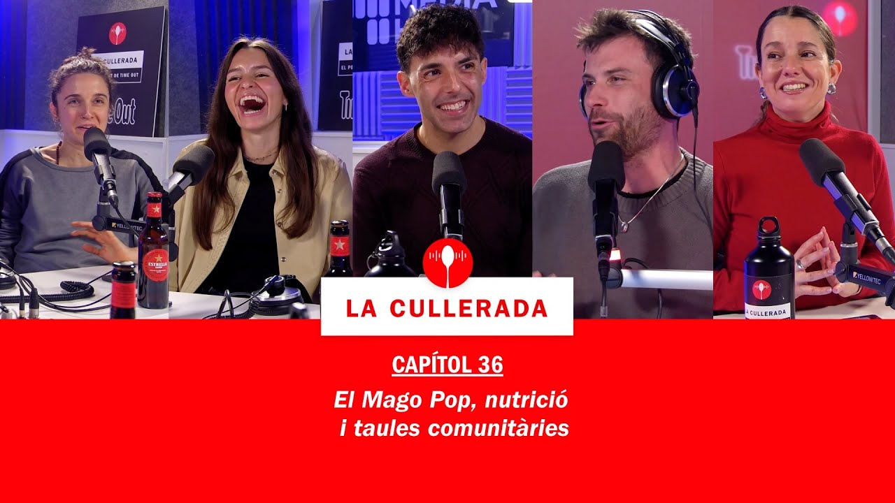 La Cullerada I Capítol 36: El Mago Pop, nutrició i taules comunitàries