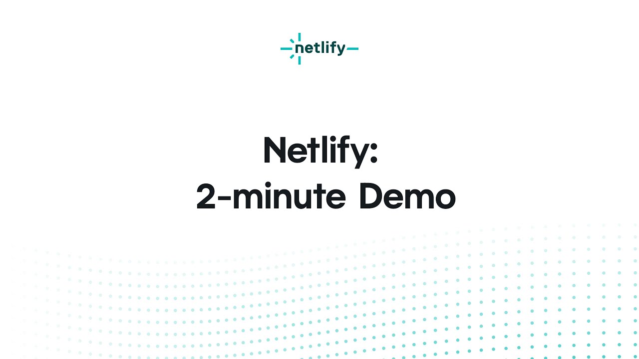 Everything you need to know about the Netlify platform