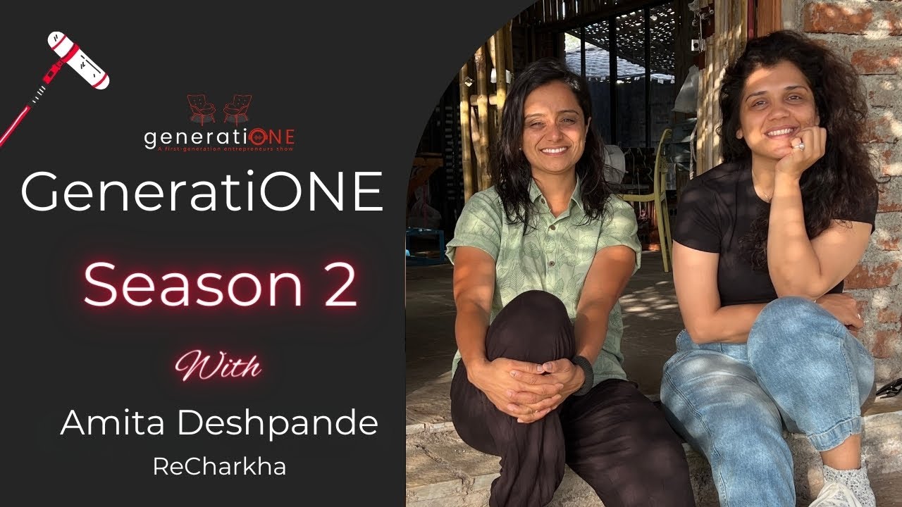 Social Entrepreneur Amita on ReCharkha's journey | Sayalee Marathe-House of Aadyaa | generatiONE S2