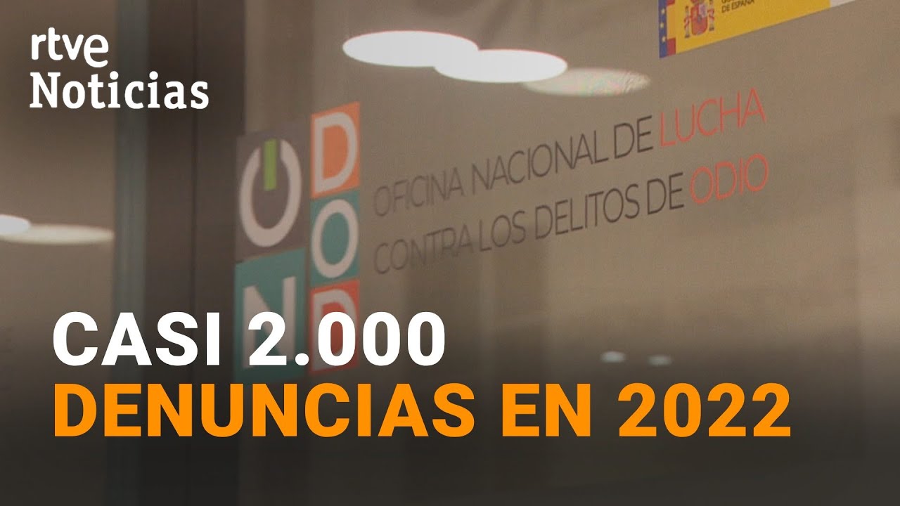 DELITOS DE ODIO: Vuelven a SUBIR siendo las AGRESIONES RACISTAS las MÁS denunciadas | RTVE