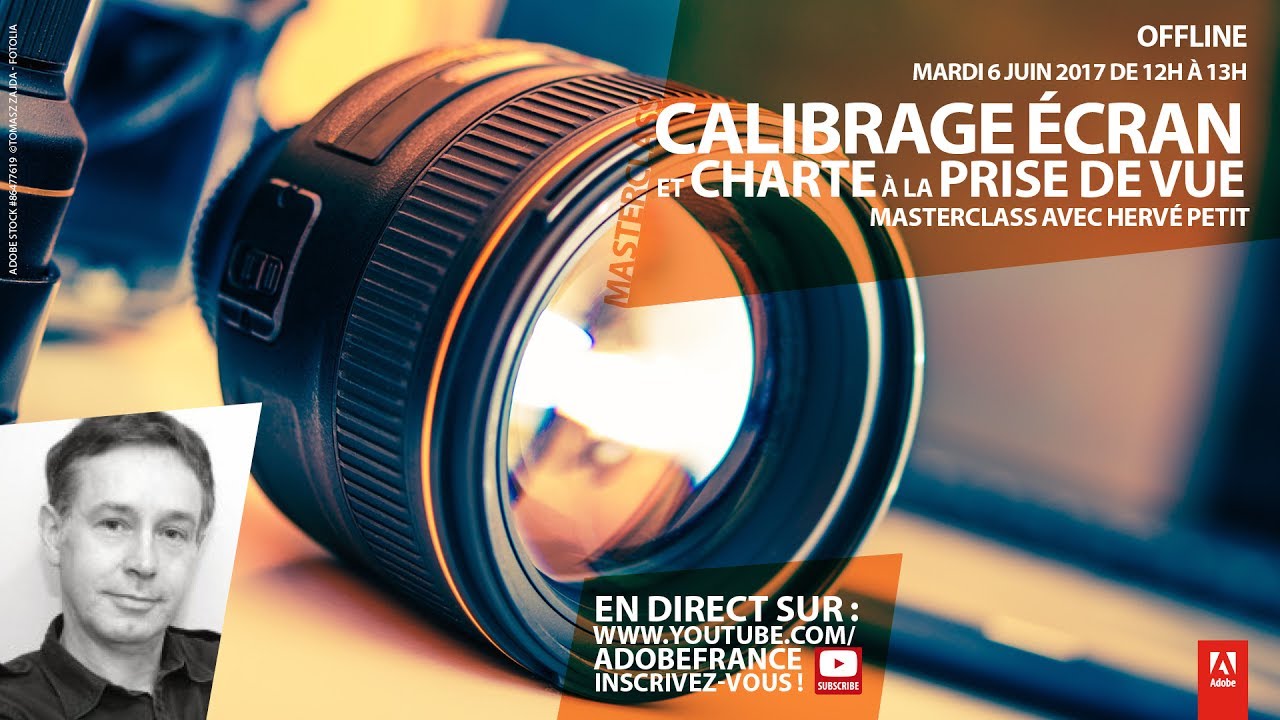 Masterclass : Calibrage écran et charte à la prise de vue avec Hervé Petit | Adobe France