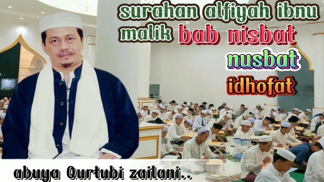 Abuya KH Ahmad Qurtubi jailani || kajian kitb alfiyah Bab nisbat/nusbat/idhofat
