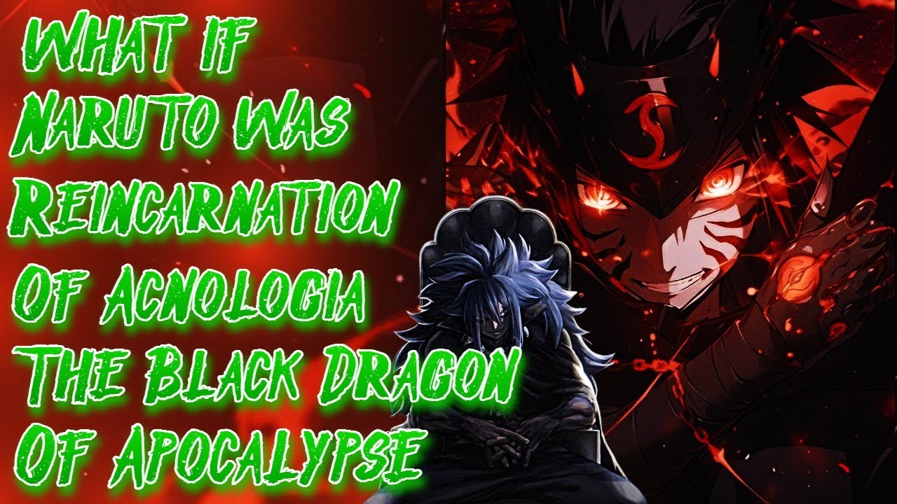 What if Naruto was Reincarnation of Acnologia The Black Dragon Of Apocalypse | Movie | Au.@YT_God