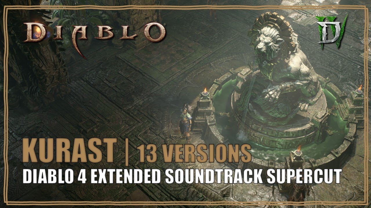 Diablo 4 Soundtrack Kurast Extended Vessel of Hatred Music Supercut