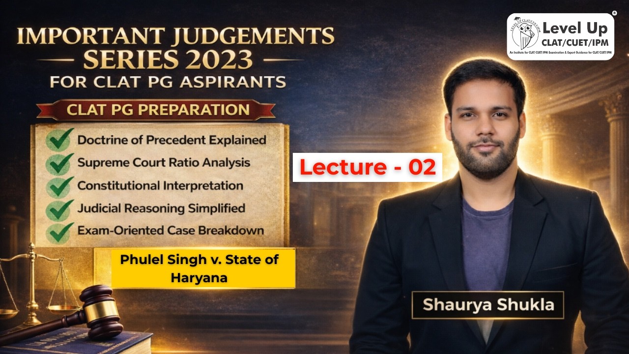 Important Judgements'23 | Phulel Singh v. State of Haryana | Levelup CLAT PG.