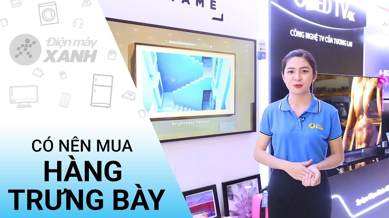 Hàng trưng bày là gì? Có nên mua không? • Điện máy XANH