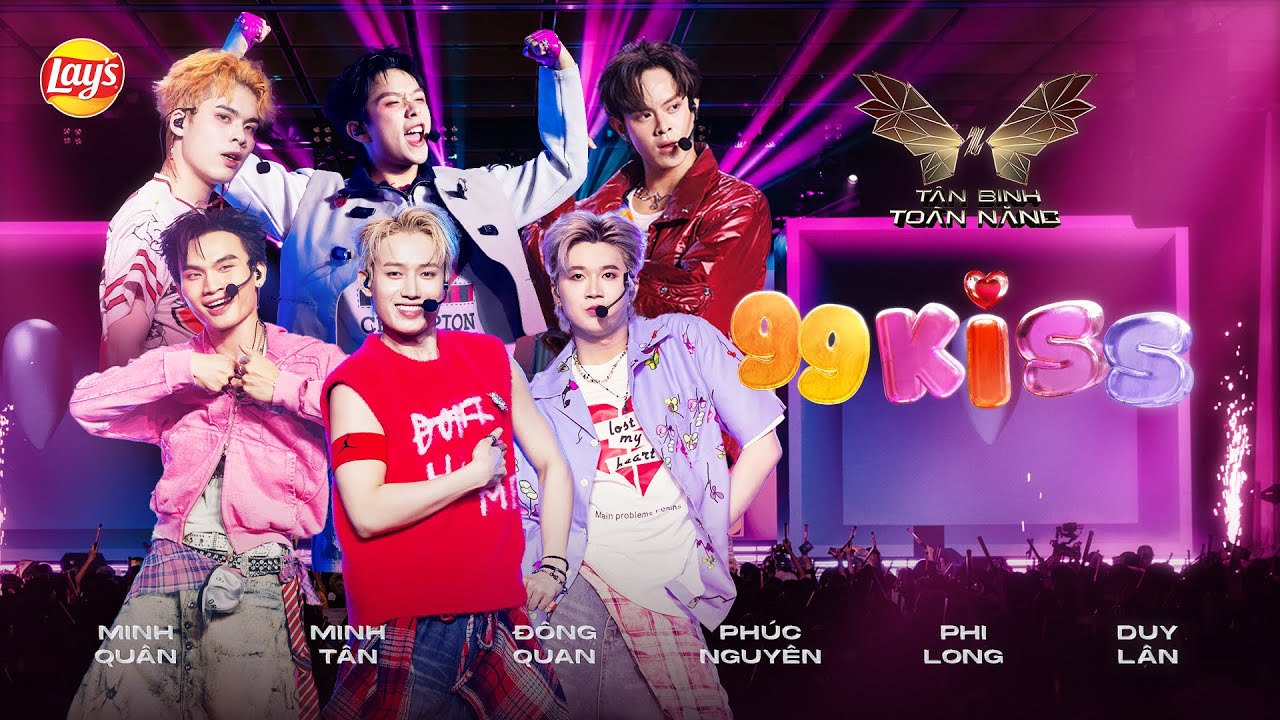 99KISS - Đông Quan, Minh Quân, Minh Tân, Duy Lân, Phi Long, Phúc Nguyên | Tân Binh Toàn Năng 2025