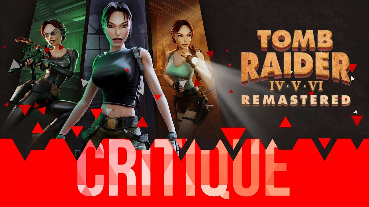 TEST : TOMB RAIDER IV-VI REMASTERED