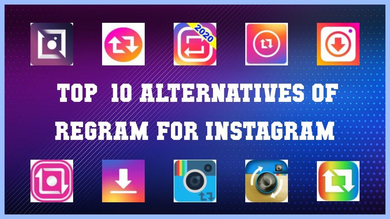 Regram for Instagram | Best 15 Alternatives of Regram for Instagram