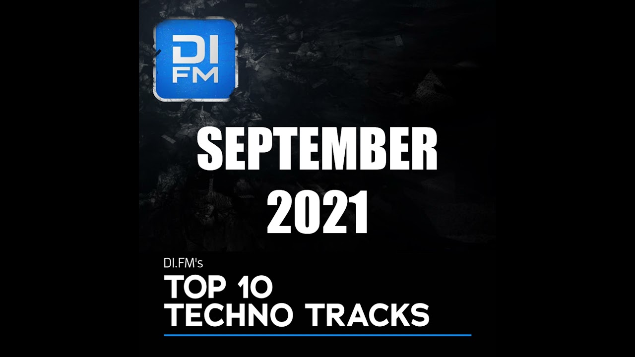 DI.FM Top 10 Techno Tracks September 2021