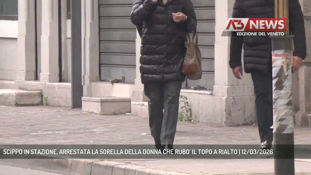 SCIPPO IN STAZIONE, ARRESTATA LA SORELLA DELLA DONNA CHE RUBO’ IL TOPO A RIALTO | 12/03/2026
