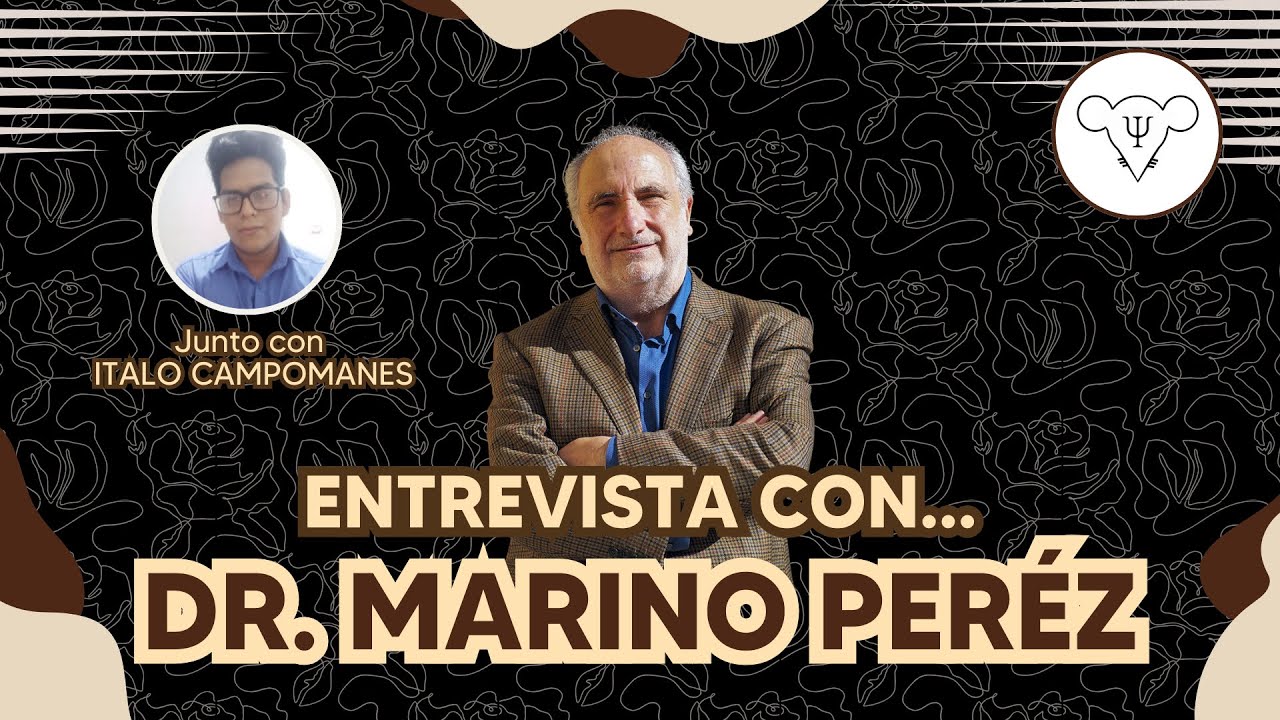 La Psicología es la ciencia más filosófica | Entrevista al Dr. Marino Peréz