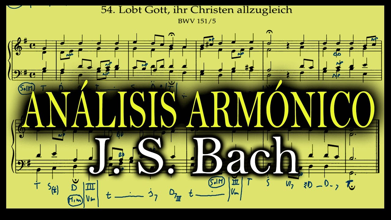 🎹🎵 Coral de Bach N.54 (BWV 151/5) ▬ Análisis Armónico / Plan Tonal