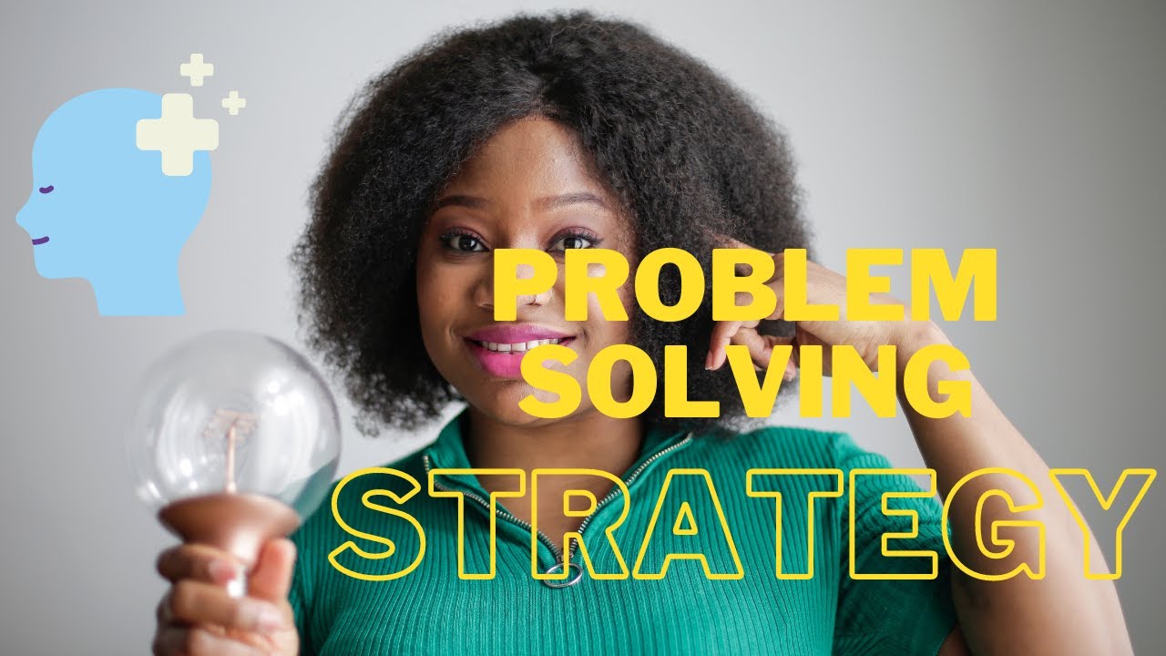 Problem Solving Strategy