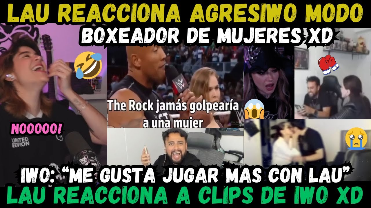 🔥LAU REACCIONA AL PASADO DE IWO MODO BOXEADOR 🔥IWO APOSTANDO 🤣 