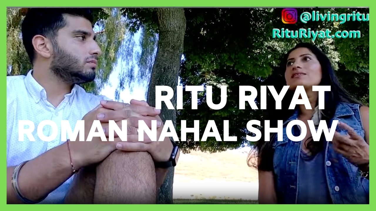 Roman Nahal Show #4 - Ritu Riyat