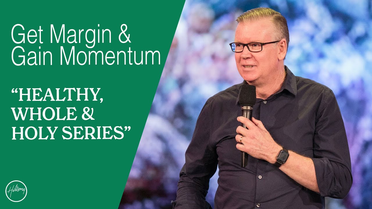 Get Margin & Gain Momentum | Healthy, Whole & Holy Series | Haydn Nelson