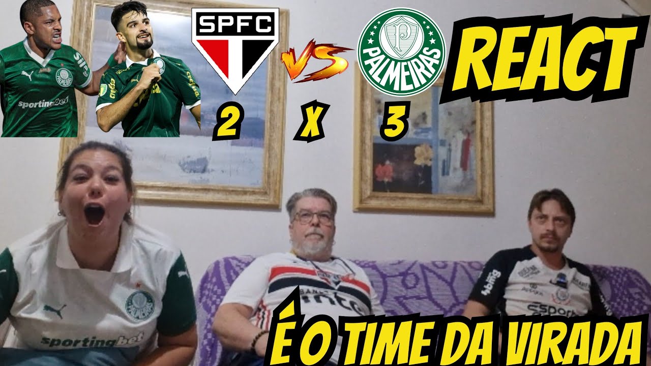 REACT - PALMEIRAS X SÃO PAULO - É O TIME DA VIRADA SIM #palmeiras 