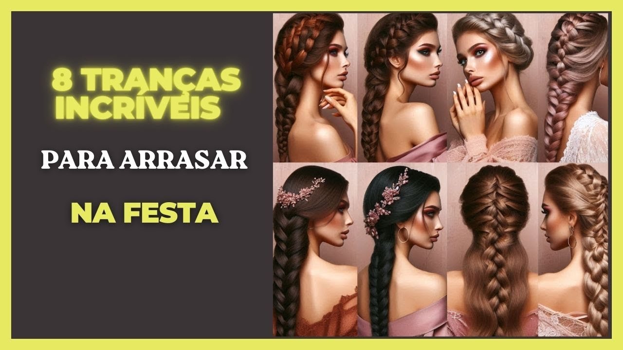 8 Tranças incríveis para arrasar na festa