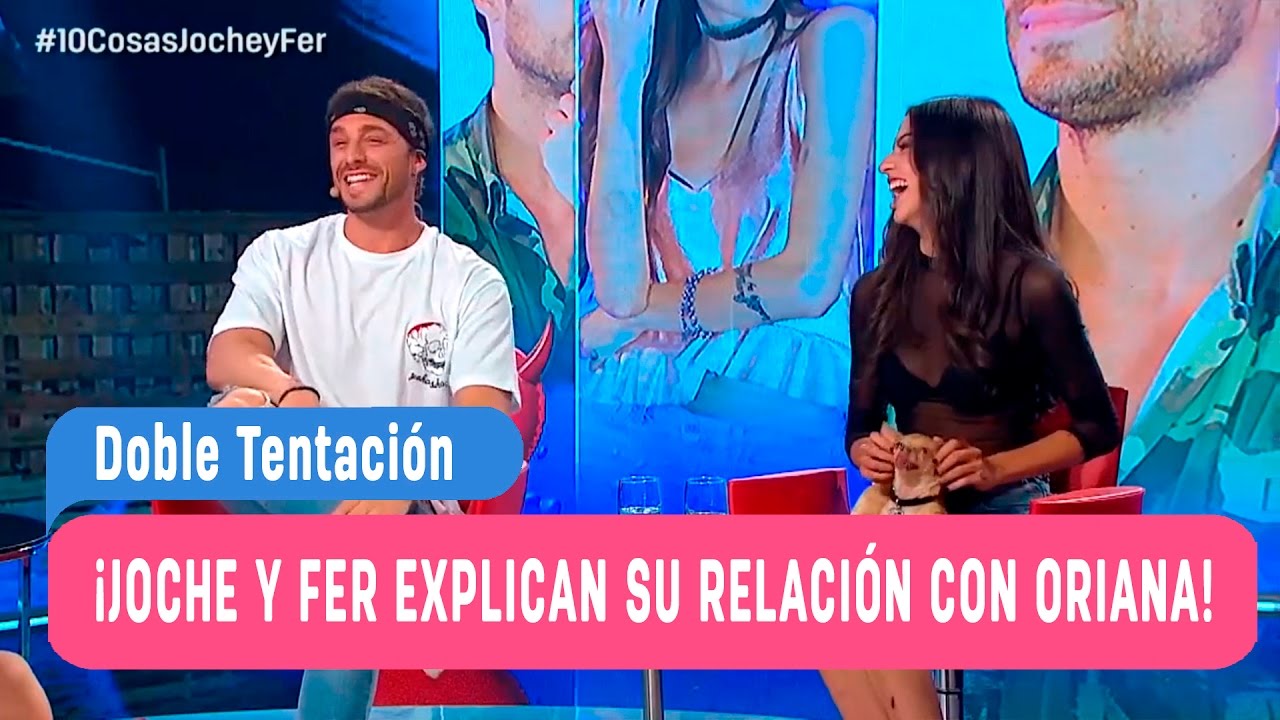 10 cosas de ti - ¡Joche y Fernanda explican su relación con Oriana! / Mega