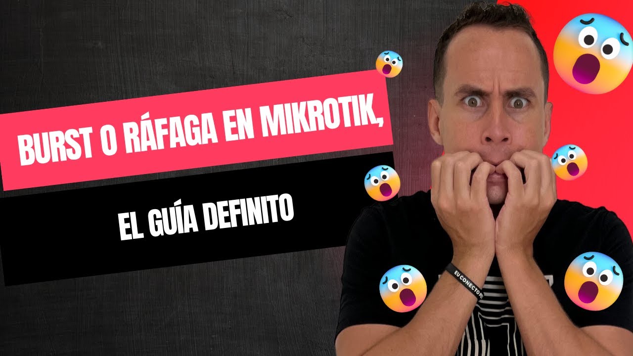 BURST O RÁFAGA EN MIKROTIK, EL GUÍA DEFINITIVO | WARLEY GOES