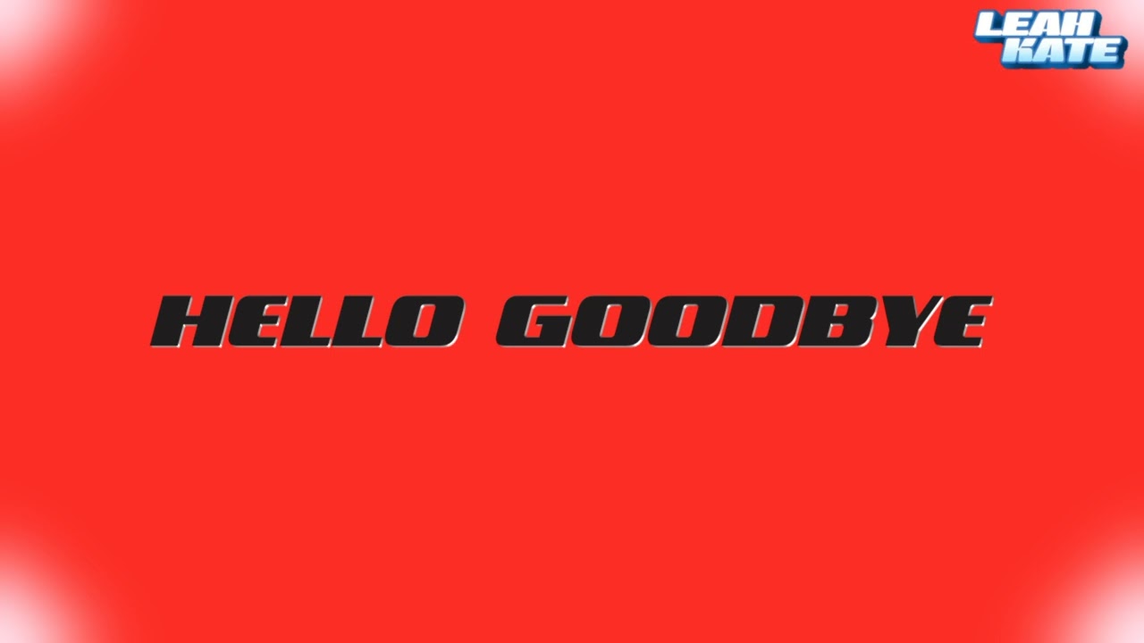 Leah Kate - Hello Goodbye [Unreleased Song]