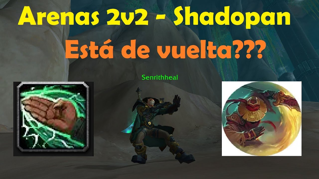 Arenas 2v2  - EL  Monje Shadopan de vuelta? - WoW 11.0.7