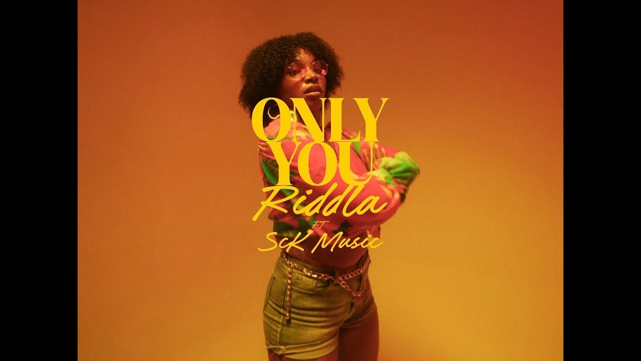 RIDDLA feat SCK MUSIC - ONLY YOU