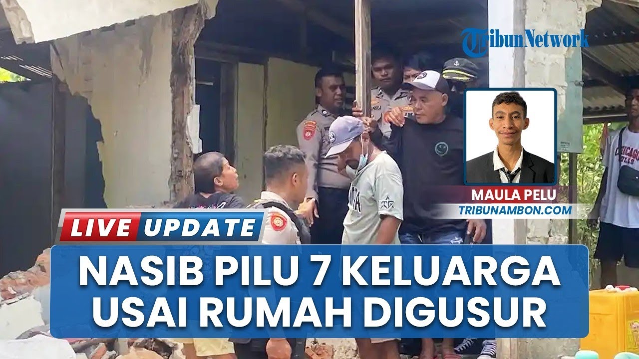 Rumah Digusur, 7 Keluarga Harap Perhatian Wali Kota Ambon hingga Ulur Tangan Presiden